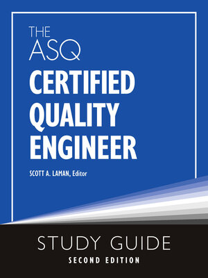 cover image of The ASQ Certified Quality Engineer Study Guide